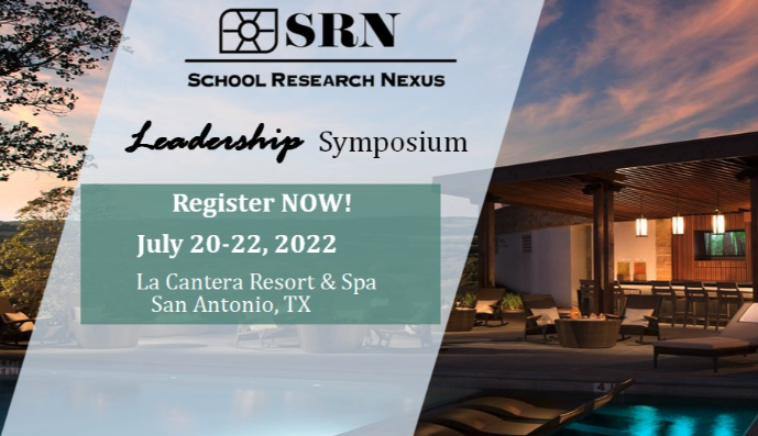 Register Now, July 20-22, 2022 School Research Nexus Leadership Symposium